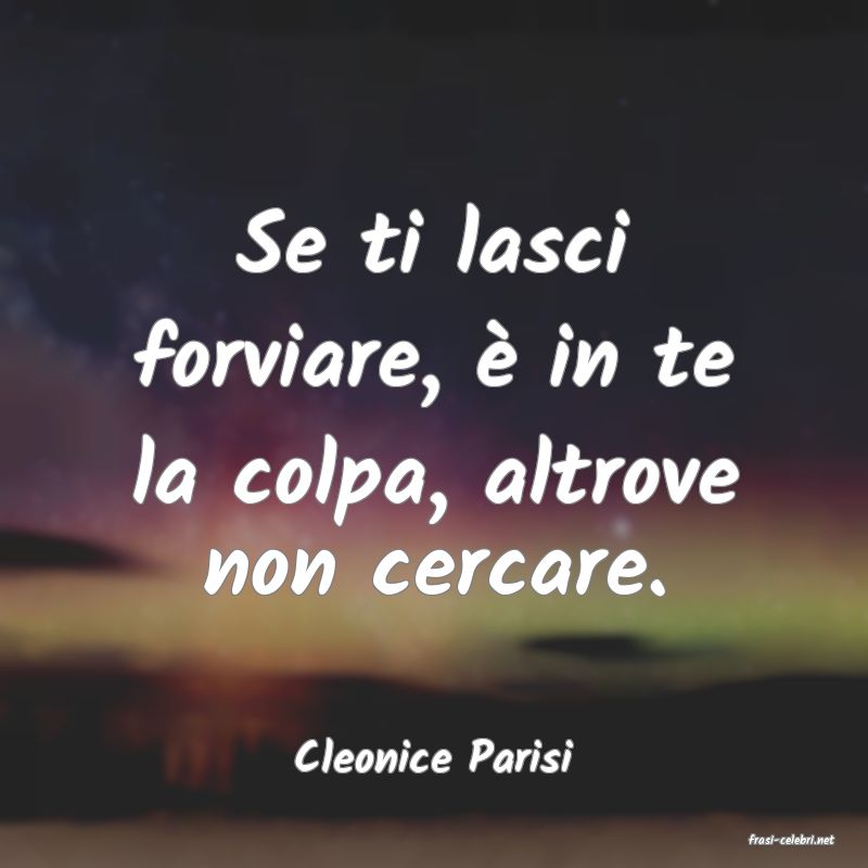 frasi di  Cleonice Parisi
