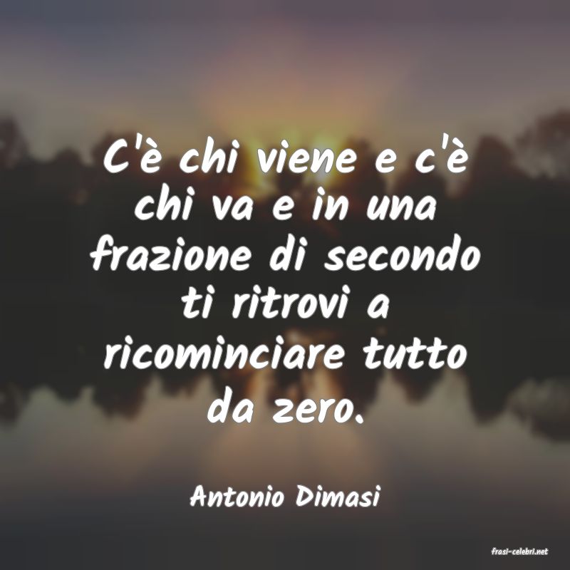 frasi di  Antonio Dimasi
