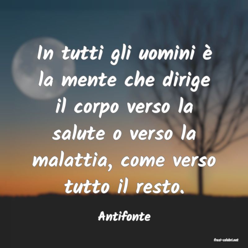 frasi di  Antifonte
