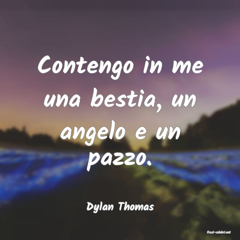 frasi di  Dylan Thomas

