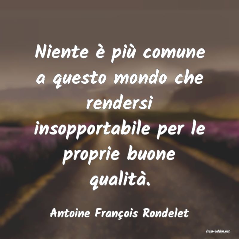frasi di Antoine Franois Rondelet