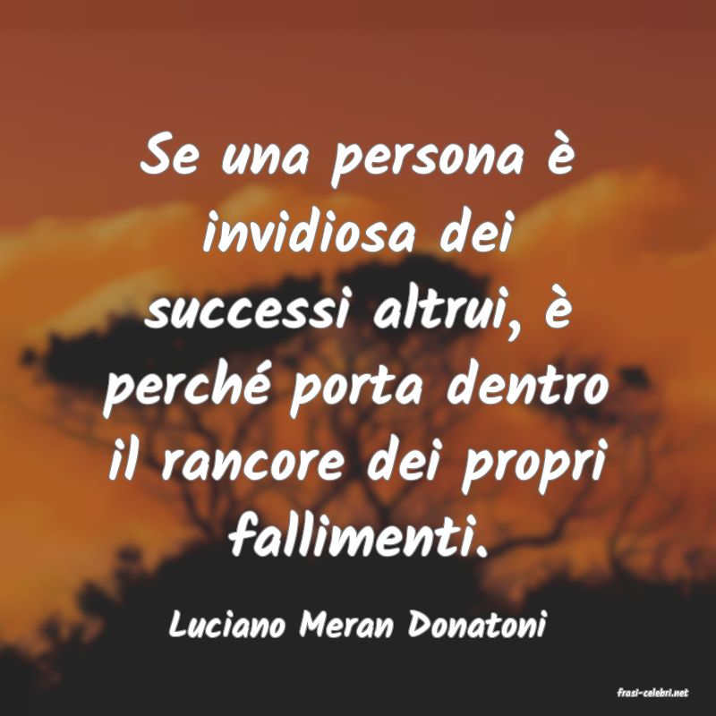 frasi di  Luciano Meran Donatoni
