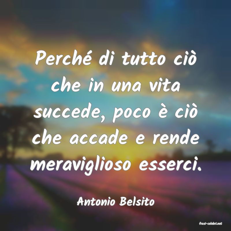 frasi di  Antonio Belsito
