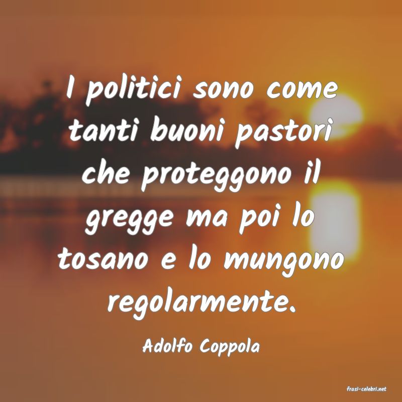 frasi di  Adolfo Coppola
