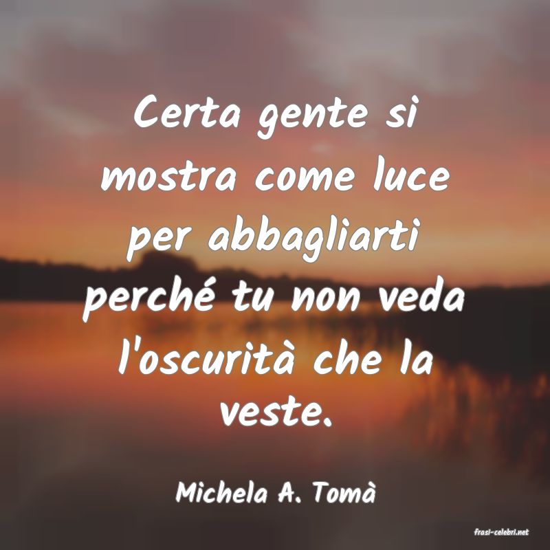 frasi di Michela A. Tom�