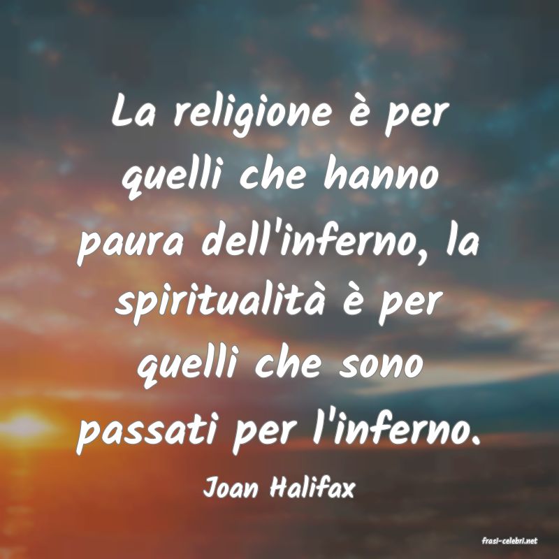 frasi di  Joan Halifax
