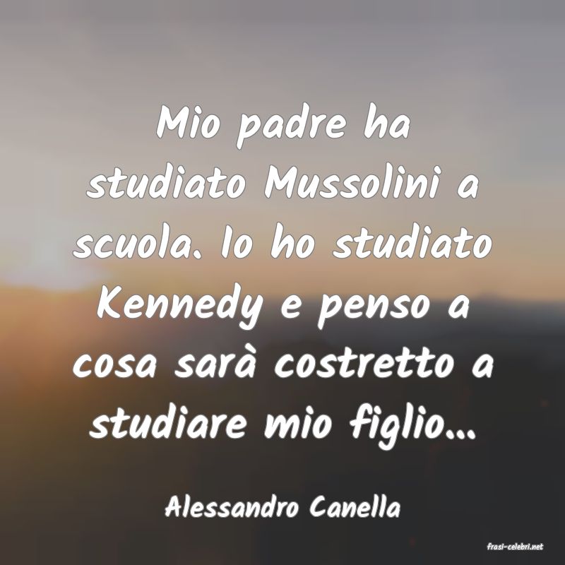 frasi di Alessandro Canella