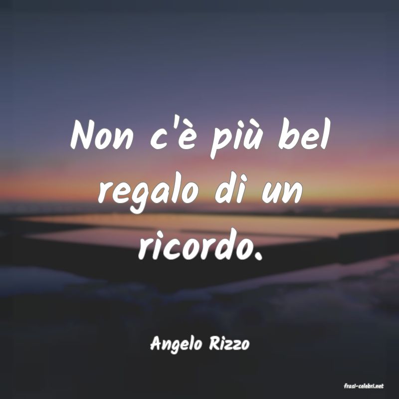 frasi di  Angelo Rizzo
