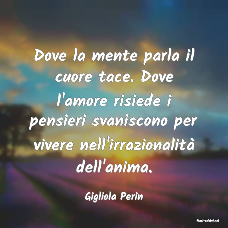 frasi di  Gigliola Perin
