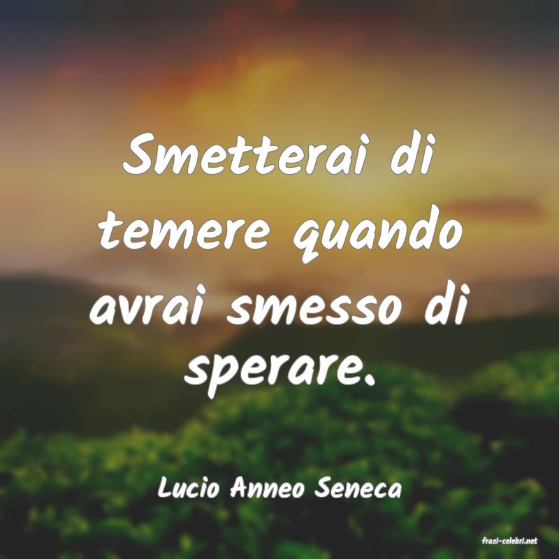 frasi di  Lucio Anneo Seneca
