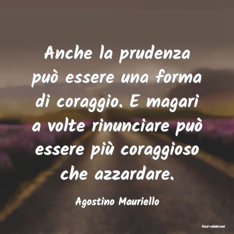 frasi di  Agostino Mauriello
