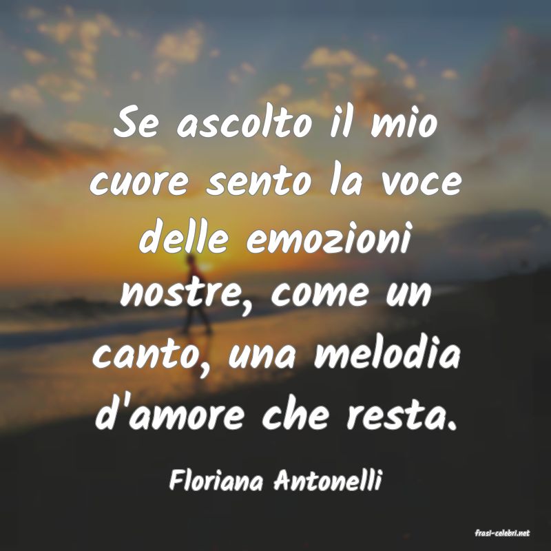 frasi di  Floriana Antonelli
