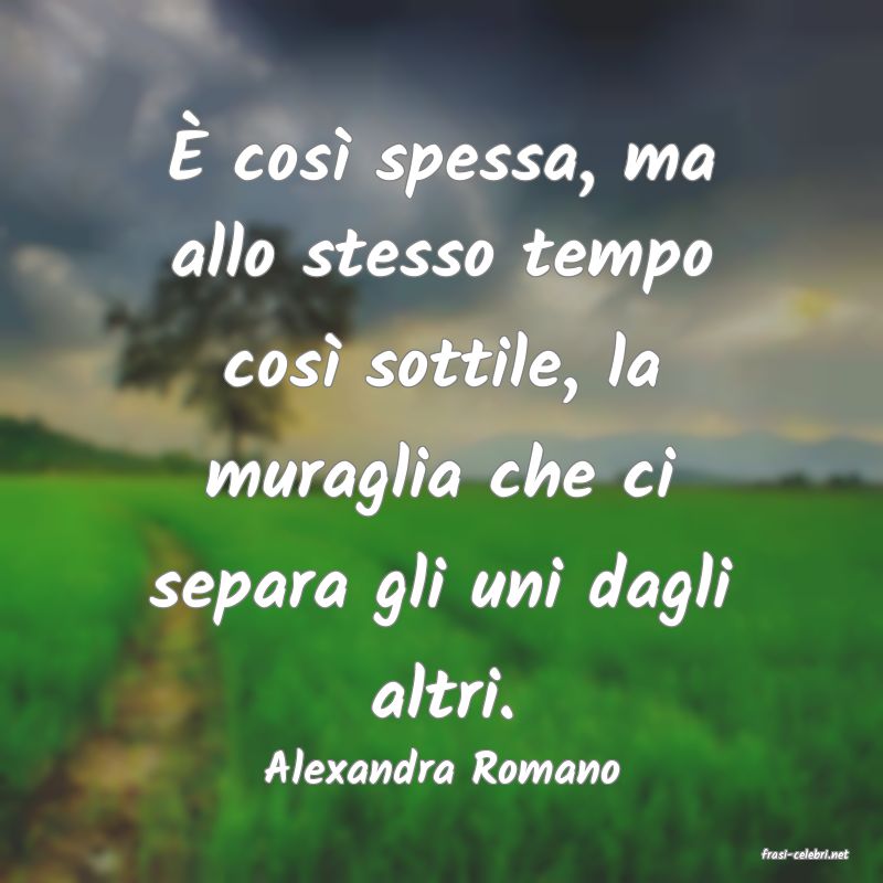 frasi di  Alexandra Romano
