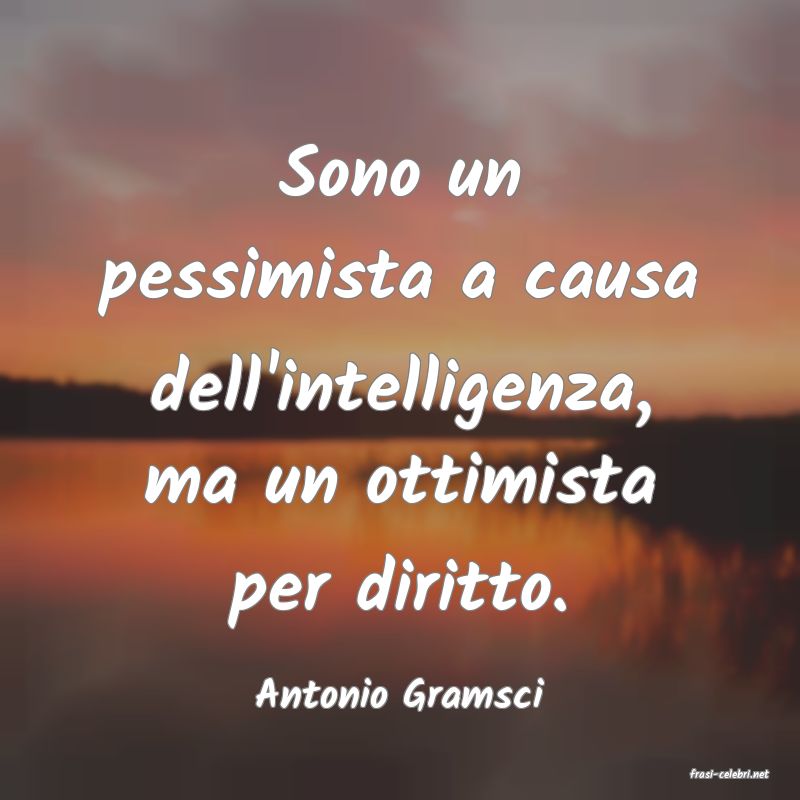 frasi di  Antonio Gramsci

