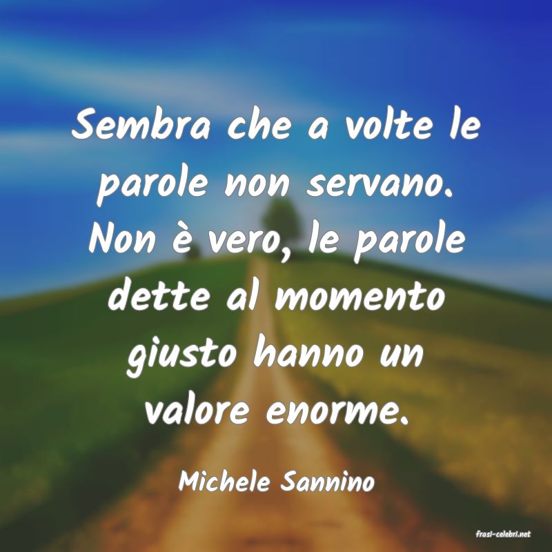 frasi di  Michele Sannino
