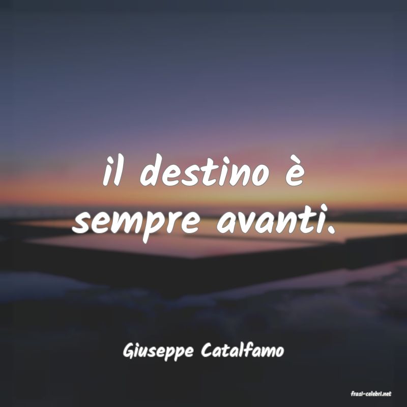frasi di  Giuseppe Catalfamo
