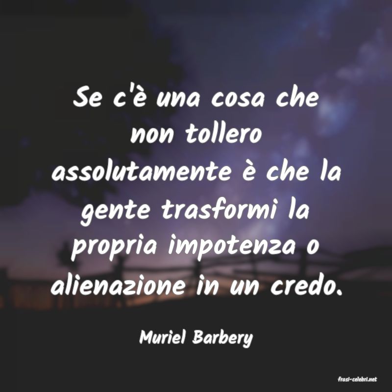 frasi di  Muriel Barbery
