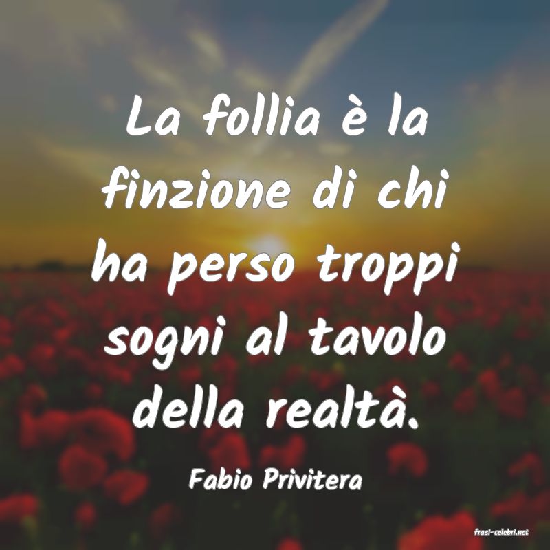 frasi di  Fabio Privitera
