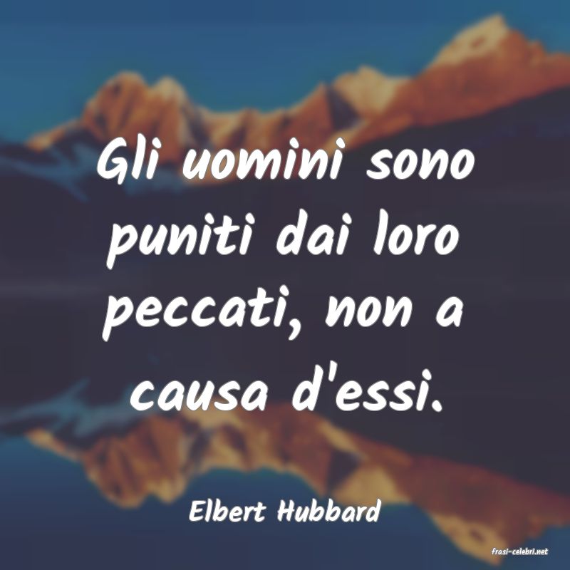 frasi di Elbert Hubbard