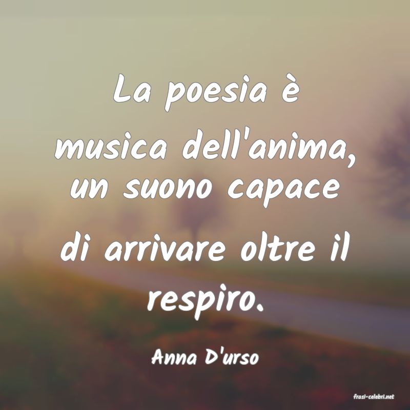 frasi di  Anna D'urso
