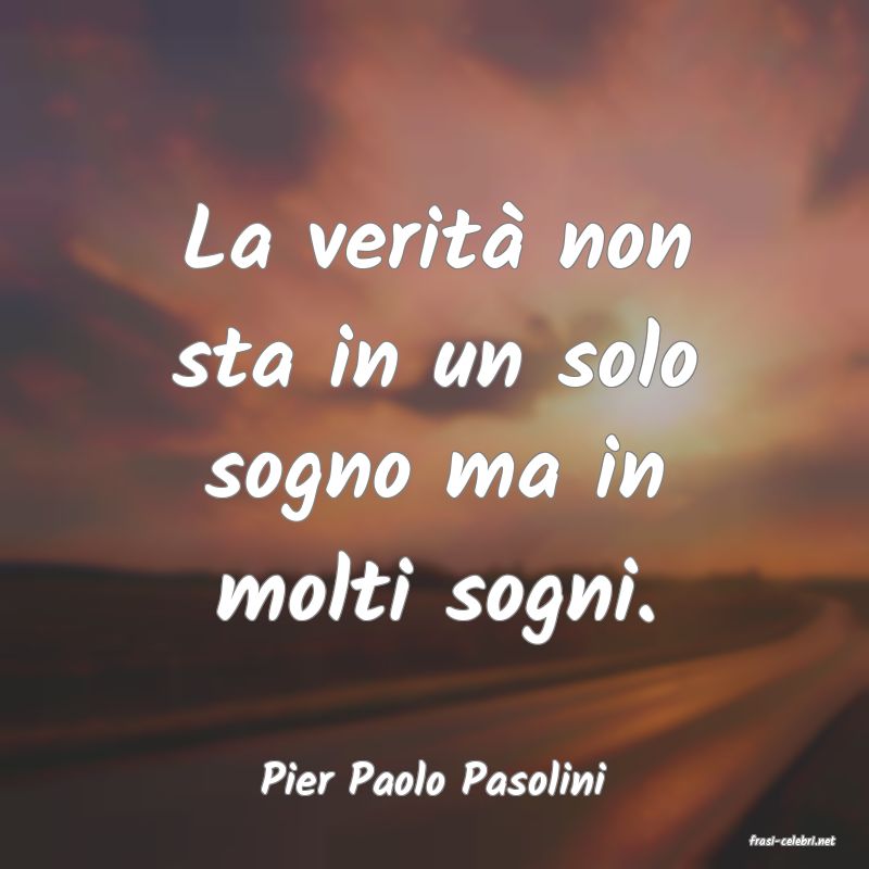 frasi di Pier Paolo Pasolini