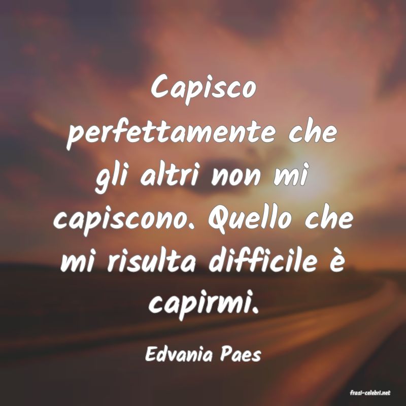 frasi di  Edvania Paes
