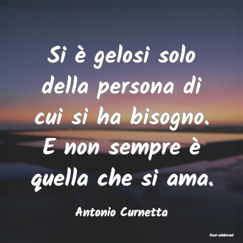 frasi di  Antonio Curnetta
