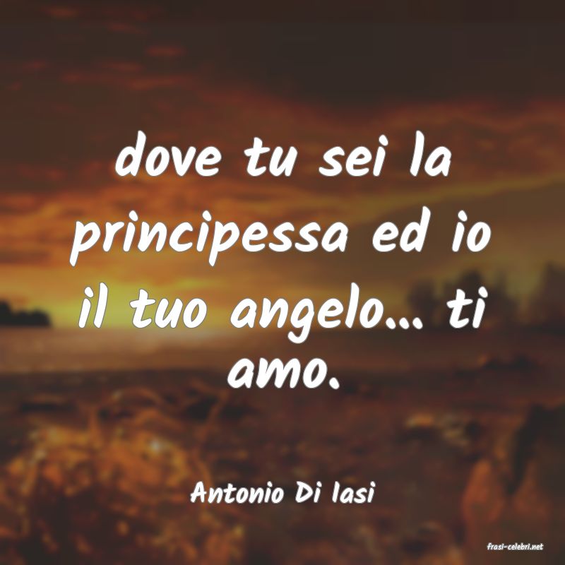 frasi di  Antonio Di Iasi
