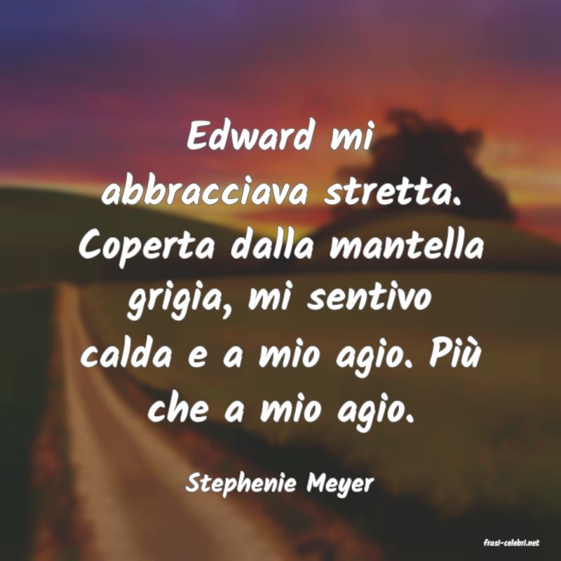 frasi di  Stephenie Meyer
