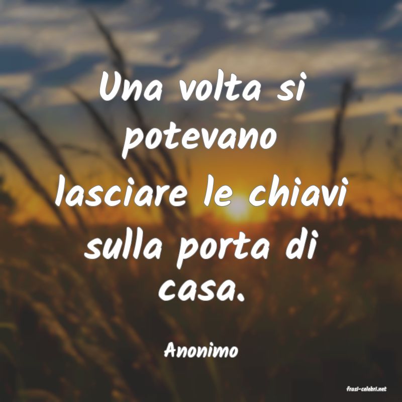 frasi di  Anonimo
