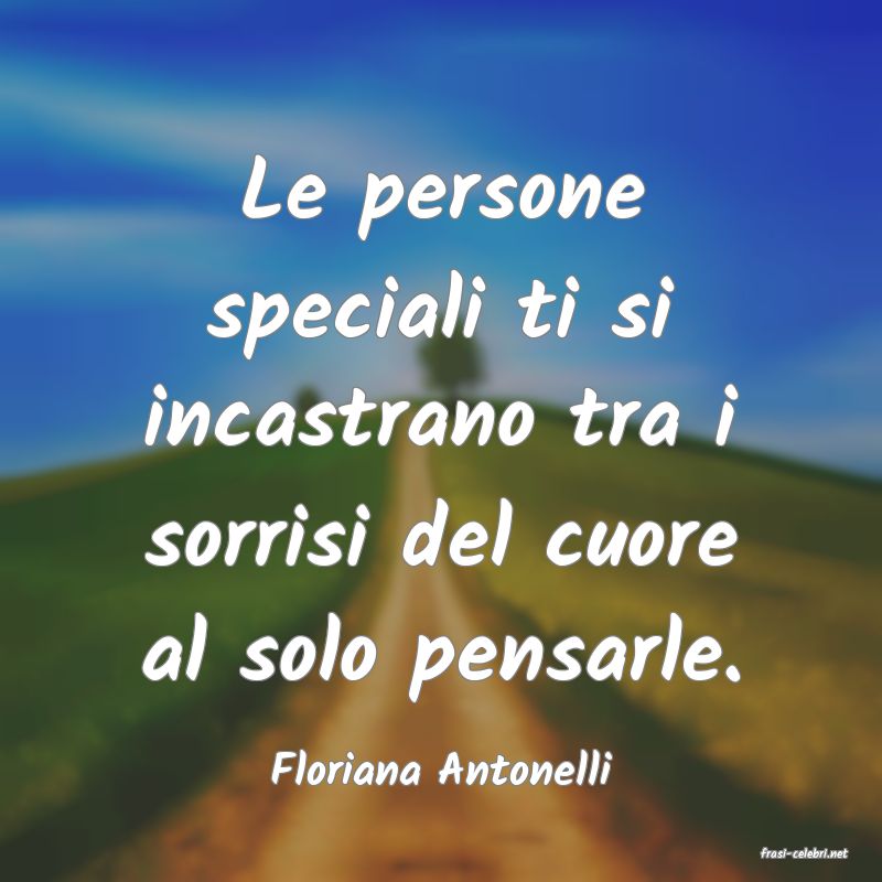 frasi di  Floriana Antonelli
