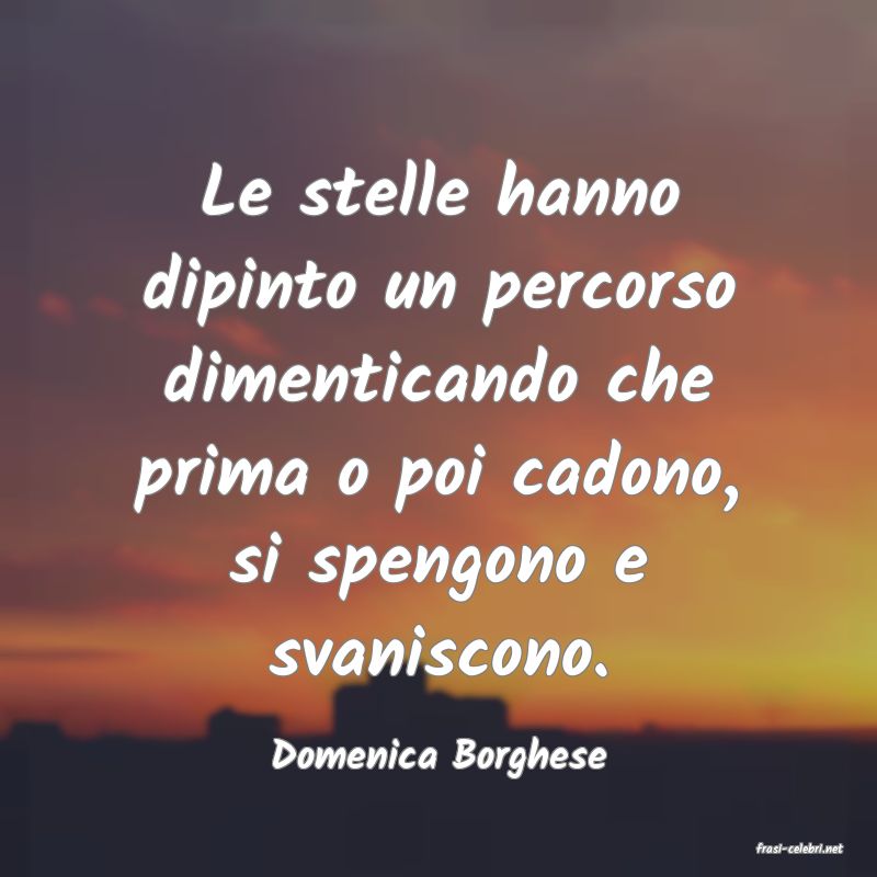 frasi di  Domenica Borghese
