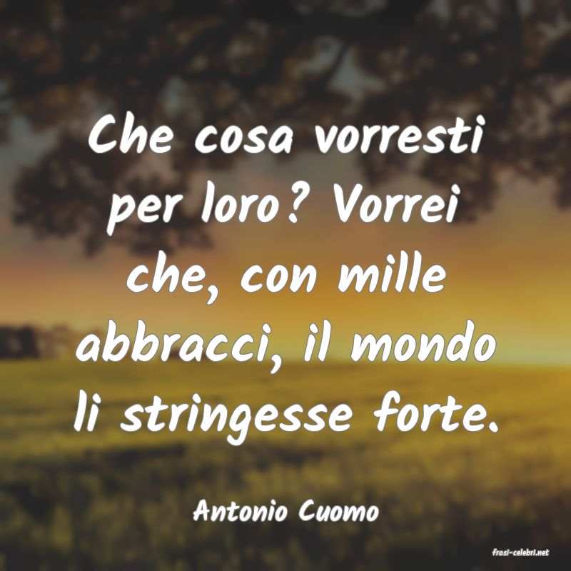 frasi di Antonio Cuomo