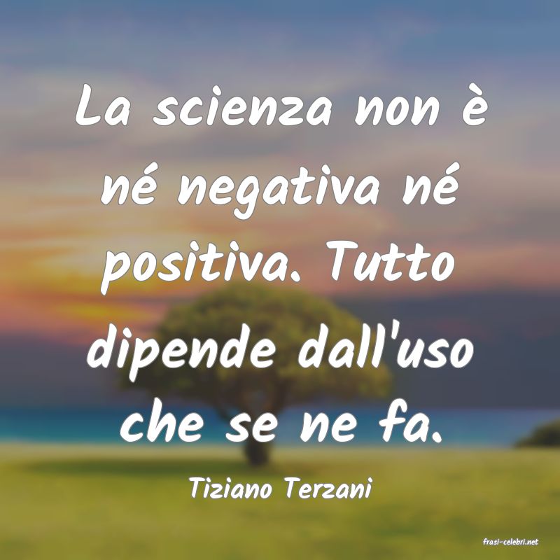 frasi di  Tiziano Terzani
