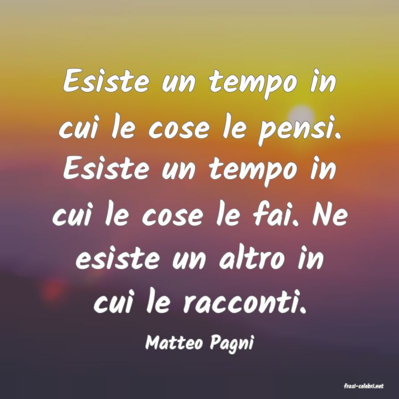frasi di  Matteo Pagni
