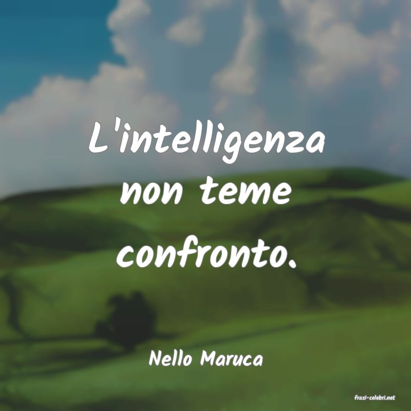 frasi di  Nello Maruca
