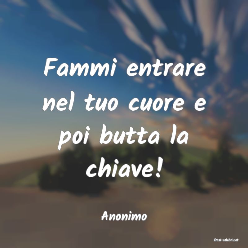 frasi di  Anonimo
