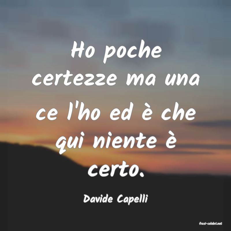 frasi di  Davide Capelli
