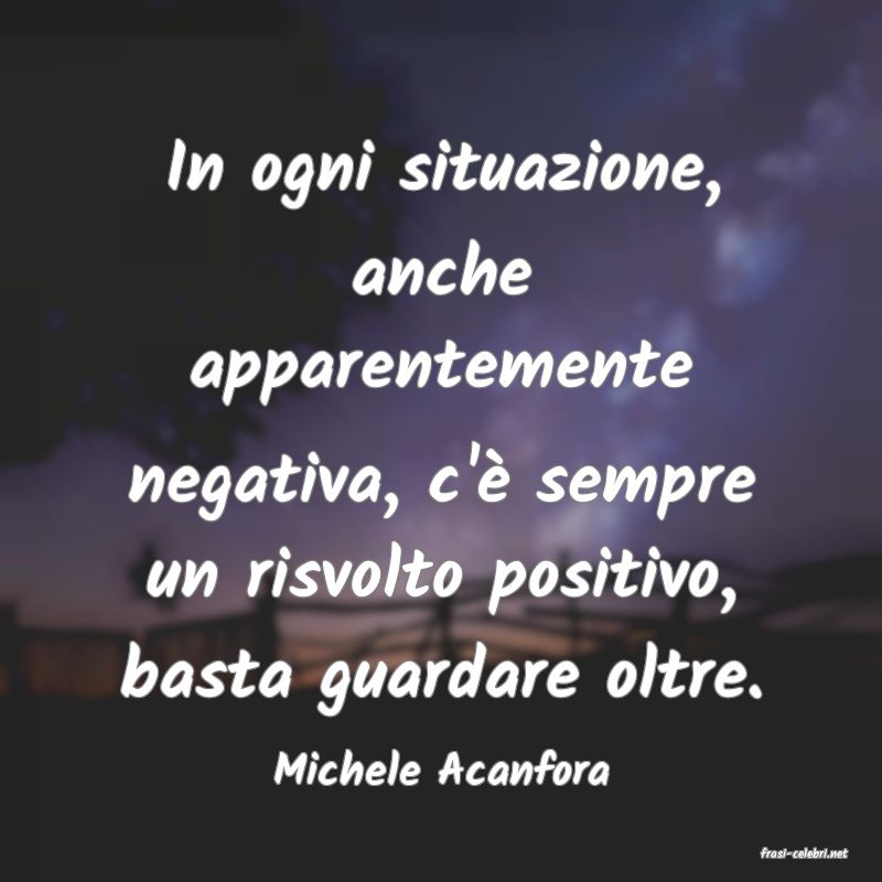 frasi di  Michele Acanfora
