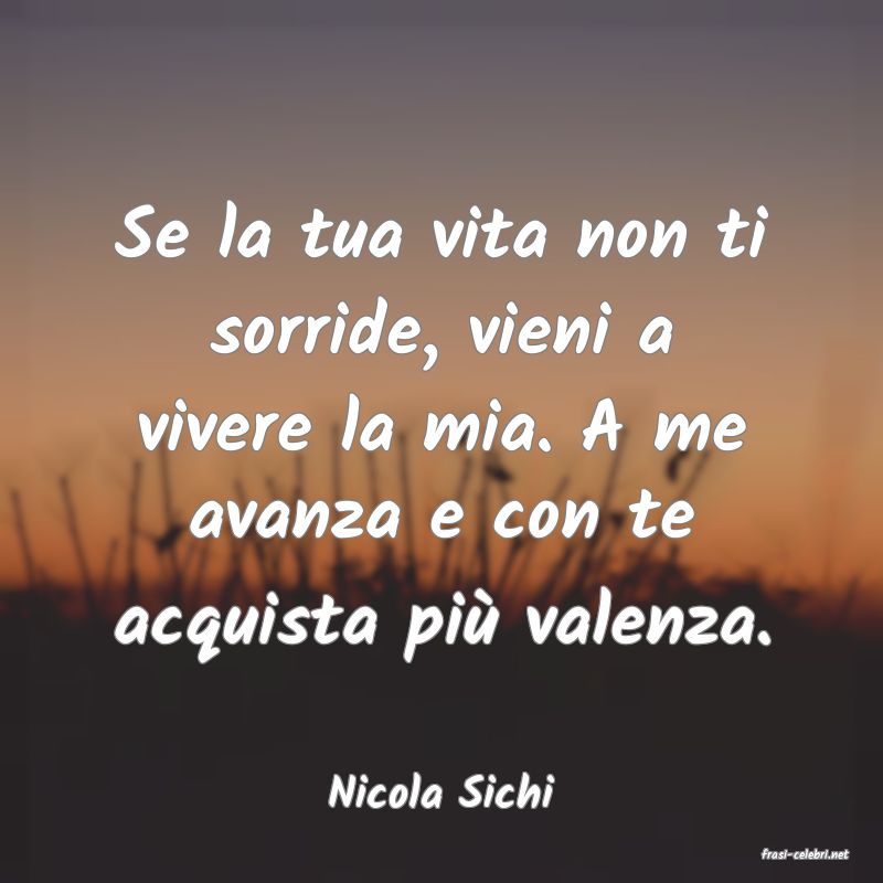 frasi di Nicola Sichi