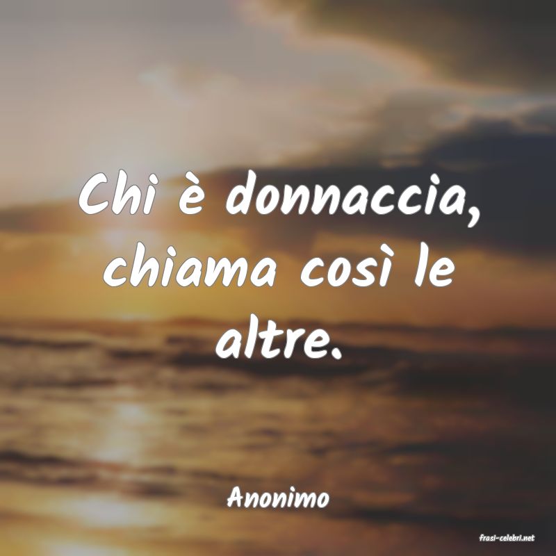frasi di Anonimo