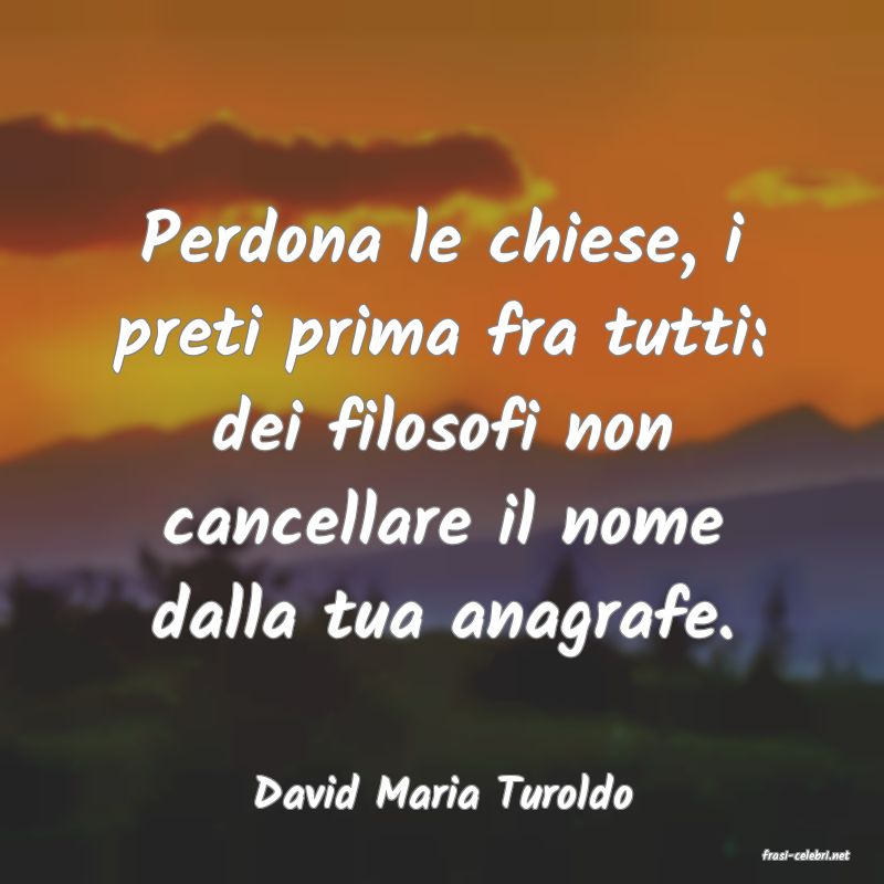 frasi di David Maria Turoldo