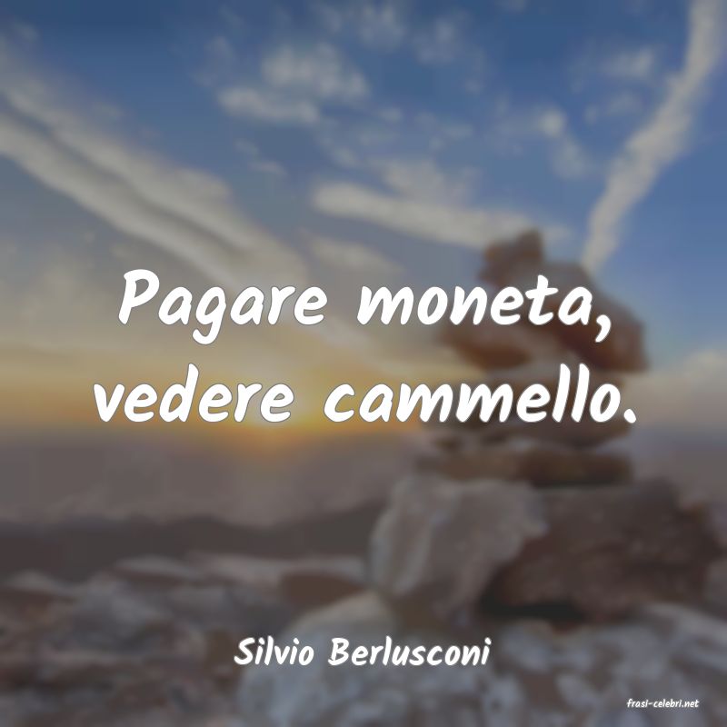 frasi di Silvio Berlusconi