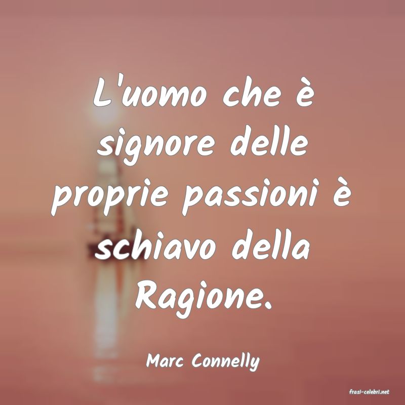 frasi di Marc Connelly