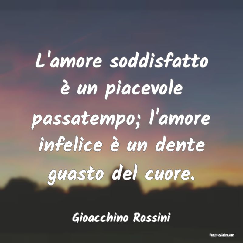 frasi di Gioacchino Rossini