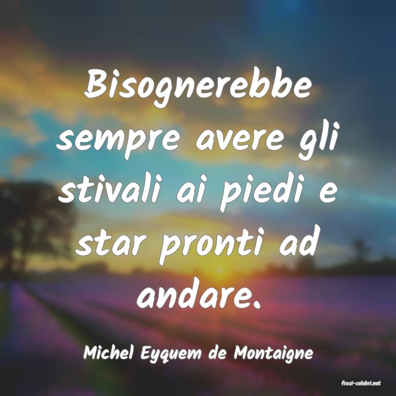frasi di Michel Eyquem de Montaigne