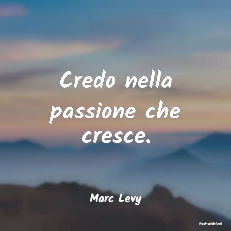 frasi di  Marc Levy

