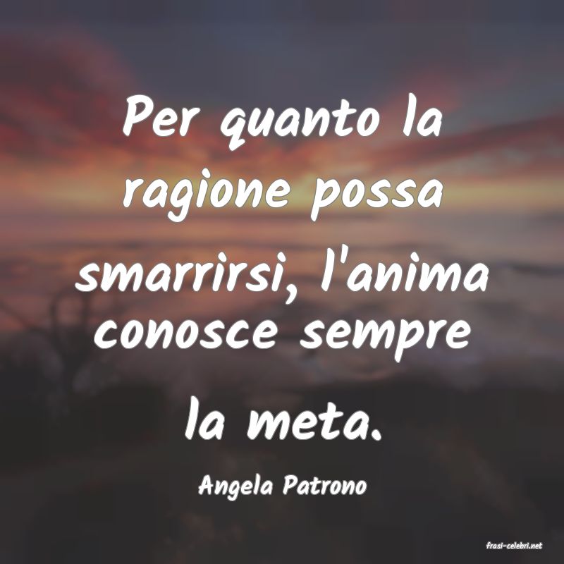 frasi di  Angela Patrono
