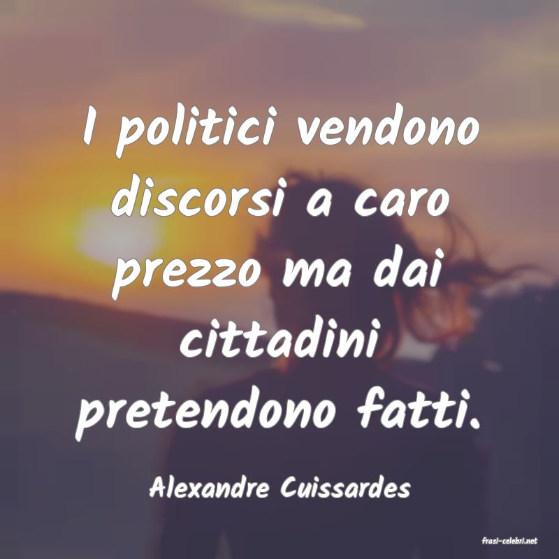 frasi di  Alexandre Cuissardes
