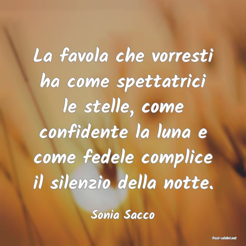 frasi di  Sonia Sacco
